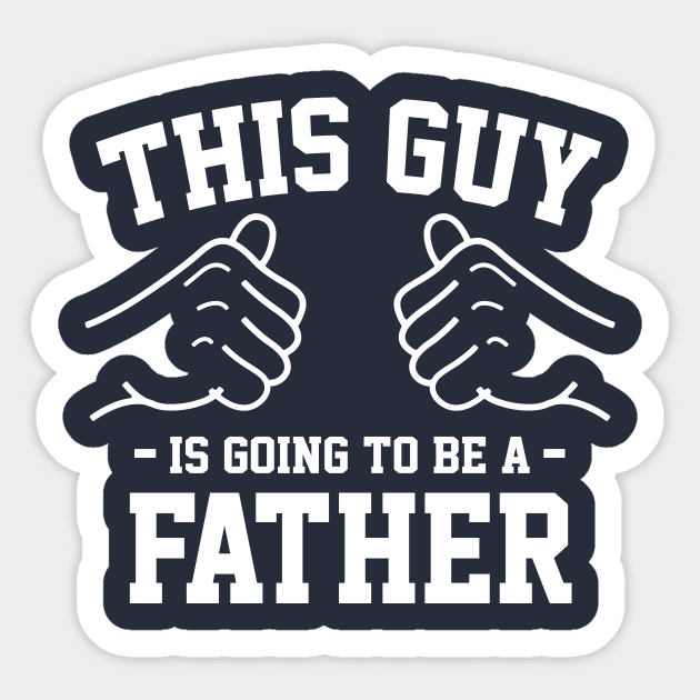 This guy is going to be a father Sticker by Lazarino